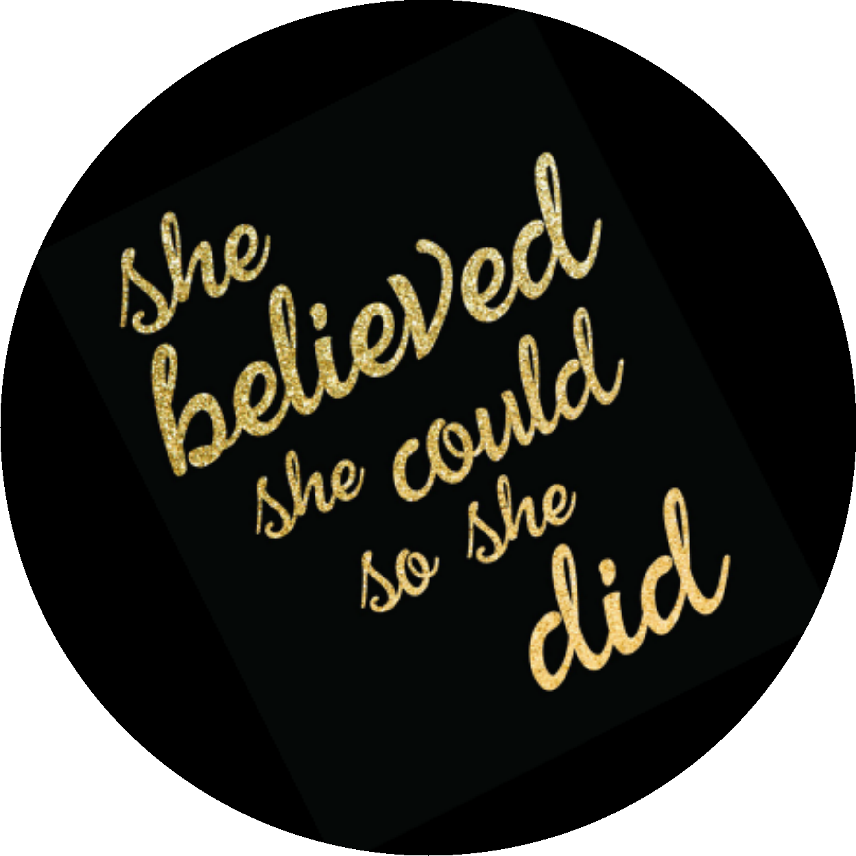 Party Favors Black and Gold She Believed She Could Graduation Birthday Baby Shower any event Round  Stickers  Supplies Labels